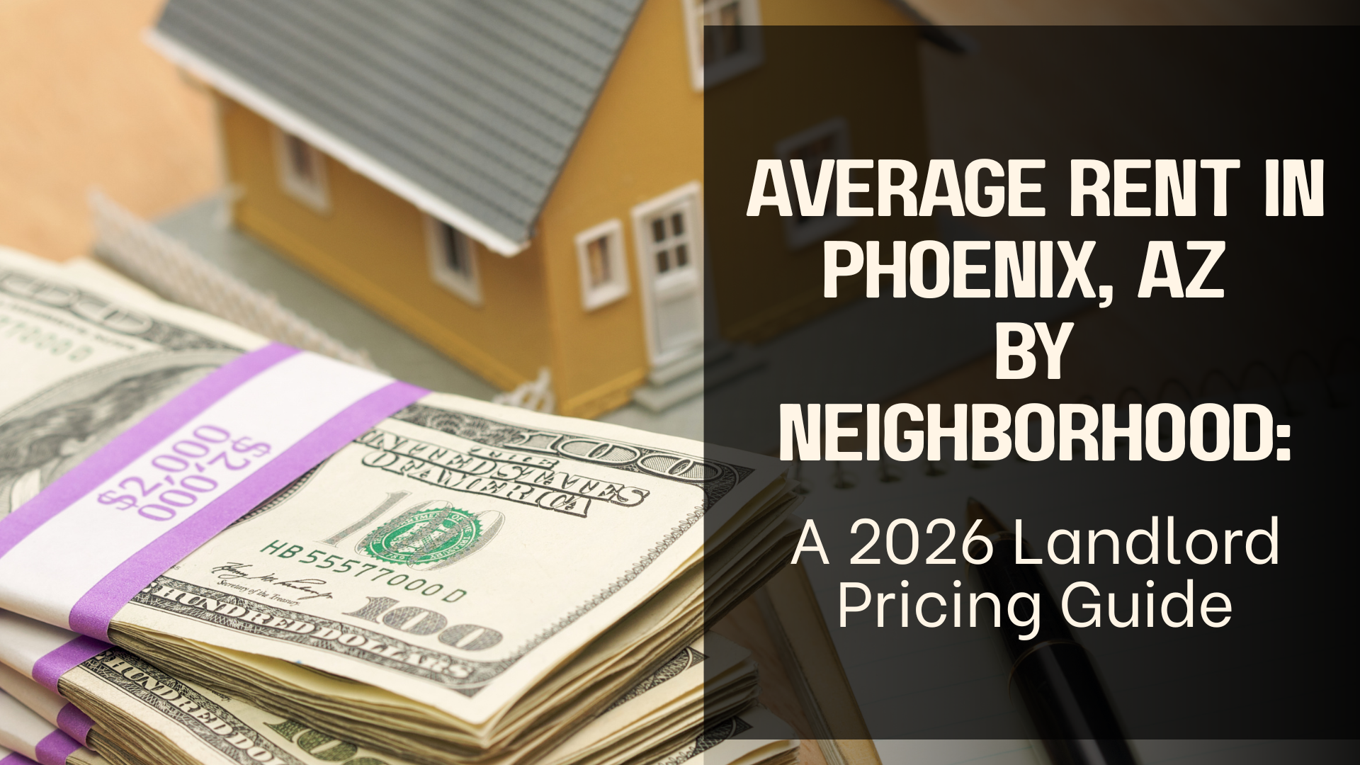 Average Rent in Phoenix, AZ by Neighborhood: A 2026 Landlord Pricing Guide